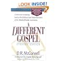 A Different Gospel: Biblical and Historical Insights into the Word of Faith Movement