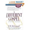 A Different Gospel: Biblical and Historical Insights into the Word of Faith Movement