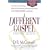 A Different Gospel: Biblical and Historical Insights into the Word of Faith Movement