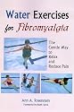Water Exercises for Fibromyalgia: The Gentle Way to Relax and Reduce Pain