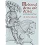 Medieval Arms and Armor: A Pictorial Archive (Dover Pictorial Archive Series)