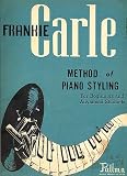 Frankie Carles Method of Piano Styling (for Beginners to Advanced Students)
