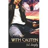 With Cautionby J L Langley