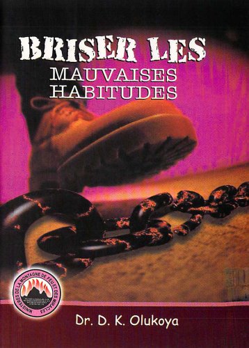 Briser Les Mauvaises Habitudes (French Edition)