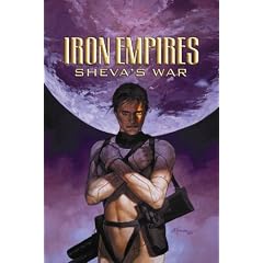 Iron Empires: Sheva's War v. 2 (Iron Empires)