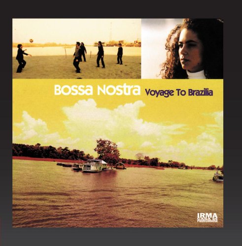 Bossa Nostra - Voyage To Brazilia - Zortam Music