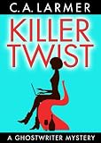 Killer Twist (A Ghostwriter Mystery)