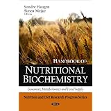 Handbook of Nutritional Biochemistry: Genomics, Metabolomics and Food Supply (Nutrition and... by Sondre Haugen and Simen Meijer