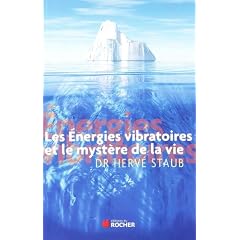 Les �nergies vibratoires et le myst�re de la vie