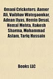 Omani Cricketers: Aamer Ali, Vaibhav Wategaonkar, Adnan Ilyas, Hemin Desai, Hemal Mehta, Rakesh Sharma, Mohammad Aslam, Tariq Hussain