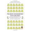 Prince Harming Syndrome: Break Bad Relationship Patterns for Good--5 Essentials for Finding True Love (and They're Not What You Think!)