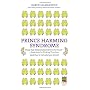 Prince Harming Syndrome: Break Bad Relationship Patterns for Good--5 Essentials for Finding True Love (and They're Not What You Think!)