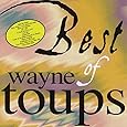 Best of Wayne Toups