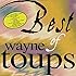 Best of Wayne Toups