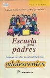 Escuela para padres. Edad adolescente (audiolibro) (Coleccion Escuela Para Padres) (Spanish Edition)