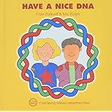 Have a Nice DNA (Enjoy Your Cells, 3)