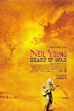 Neil Young: Heart of Gold - Movie Poster / Print -- Custom Framing Available