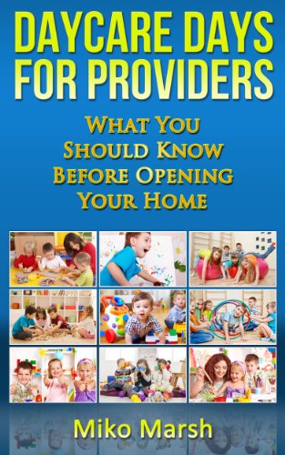 Daycare Days for Providers: What You Should Know Before Opening Your Home