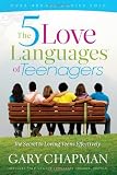The Five Love Languages of Teenagers