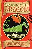How to train your dragon : by Hiccup Horrendous Haddock III