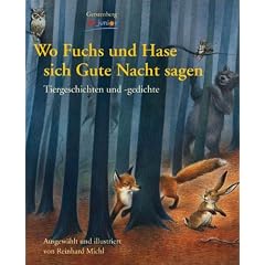 Wo Fuchs und Hase sich Gute Nacht sagen: Tiergeschichten und -gedichte