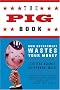 The Pig Book: How Government Wastes Your Money The Pig Book: How Government Wastes Your Money