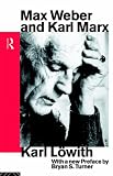 Review Routledge  / Max Weber and Karl Marx (Routledge Classics in Sociology)
