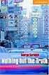 Nothing but the Truth Level 4 (Cambridge English Readers)