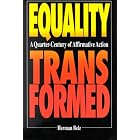 Equality Transformed: A Quarter-Century of Affirmative Action (Studies in Social... by  Herman Belz