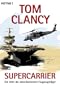 Supercarrier. Die Welt der amerikanischen Flugzeugtr�ger.
