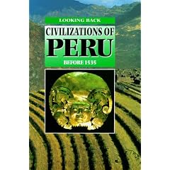 Civilizations of Peru: Before 1535 (Looking Back)