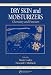 Books : Dry Skin and Moisturizers: Chemistry and Function, Second Edition (Dermatology: Clinical & Basic Science)