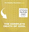 The Complete Death of Cool