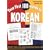Your First 100 Words in Korean : Beginner's Quick & Easy Guide to Demystifying Korean Script