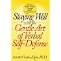 Staying Well With the Gentle Art of Verbal Self-Defense