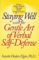 Staying Well With the Gentle Art of Verbal Self-Defense