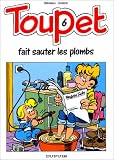 Toupet fait sauter les plombs