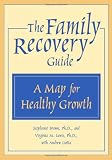 The Family Recovery Guide: A Map for Healthy Health