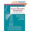 The Frozen Shoulder Workbook: Trigger Point Therapy for Overcoming Pain and Regaining Range of Motion