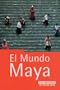 El Mundo Maya: The Rough Guide (Rough Guides series)