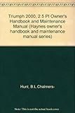 Triumph 2000 & 2.5PI, covers models 1963 onwards : owner's handbook-maintenance manual