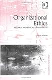 Organizational Ethics: Research and Ethical Environments (Ashgate Studies in Applied Ethics)
