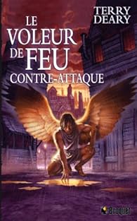 Le Voleur De Feu Tome 3 Le Voleur De Feu Contre Attaque Babelio