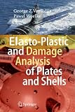 Elasto-Plastic and Damage Analysis of Plates and Shells