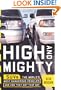 High and Mighty: SUVs--The World's Most Dangerous Vehicles and How They Got That Way