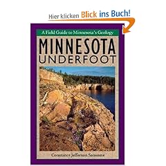 Minnesota Underfoot: A Field Guide to Minnesota's Geology (Midwest)