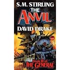 The Anvil (The Raj Whitehall Series: The General, Book 3) by  S.M. Stirling and David Drake