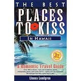 the best places to kiss in hawaii a romantic travel guide