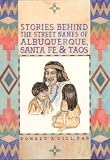 Street Names of Albuquerque, Santa Fe, & Taos