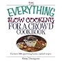 The Everything Slow Cooking for a Crowd Cookbook (Everything (Cooking))